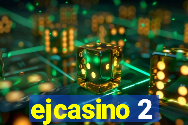 ejcasino 2